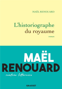 L'historiographe du royaume - Renouard Maël