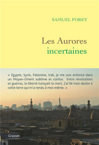 Les aurores incertaines - Forey Samuel