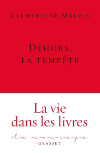 Dehors, la tempête - Mélois Clémentine
