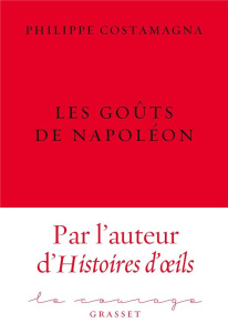 Les goûts de Napoléon - Costamagna Philippe ; Cohen Viktor