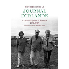 Journal d'Irlande. Carnets de pêche et d'amour 1977-2003 - Groult Benoîte ; Caunes Blandine de