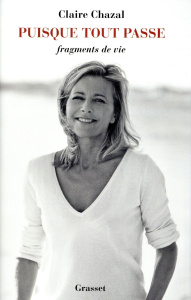 Puisque tout passe. Fragments de vie - Chazal Claire
