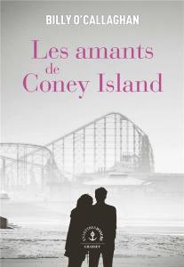 Les amants de Coney Island - O'Callaghan Billy ; Chichereau Carine