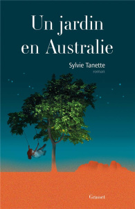 Un jardin en Australie - Tanette Sylvie