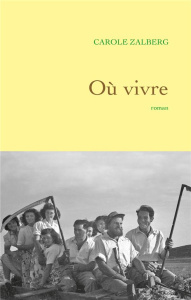 Où vivre - Zalberg Carole