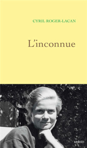 L'inconnue - Roger-Lacan Cyril