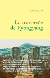La traversée de Pyongyang - Nexon Marc