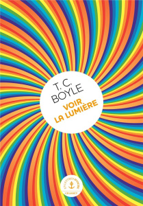 Voir la lumière - Boyle T. Coraghessan ; Turle Bernard