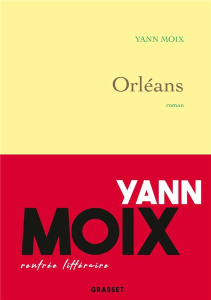 Au pays de l'enfance immobile Tome 1 : Orléans - Moix Yann
