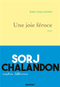 Une joie féroce - Chalandon Sorj