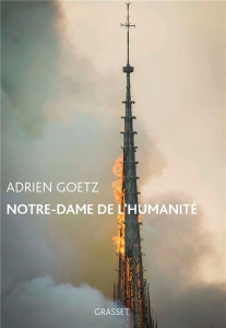 Notre-Dame de l'humanité - Goetz Adrien
