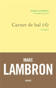 Carnet de bal (4). Chroniques - Lambron Marc