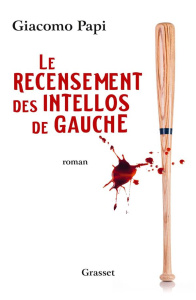 Le recensement des intellos de gauche - Papi Giacomo ; Rosso François