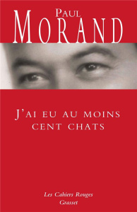 J'ai eu au moins cent chats - Morand Paul ; Dreyfus Pauline