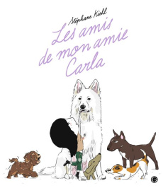 Les amis de mon amie Carla - Kiehl Stéphane