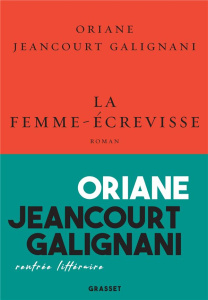 La femme-écrevisse - Jeancourt Galignani Oriane