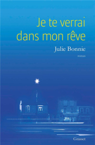 Je te verrai dans mon rêve - Bonnie Julie