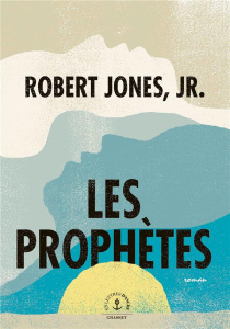 Les prophètes - Jones Robert Jr ; Fauquemberg David