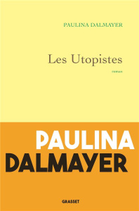 Les Utopistes - Dalmayer Paulina