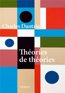 Théories de théories - Dantzig Charles