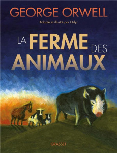 La ferme des animaux - Orwell George ; Odyr