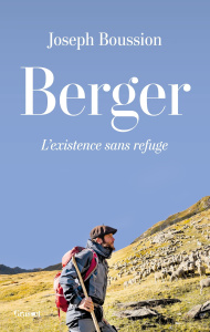 Berger. L'existence sans refuge - Boussion Joseph