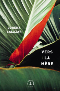 Vers la mère - Salazar Lorena ; Gugnon Isabelle