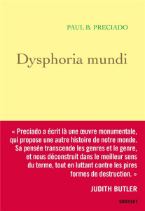 Dysphoria Mundi. Le son du monde qui s'écroule - Preciado Paul B.