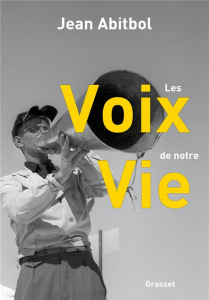Les Voix de notre Vie - Abitbol Jean