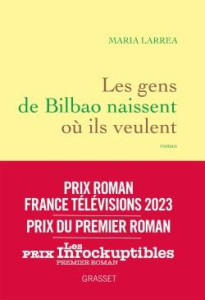 Les gens de Bilbao naissent où ils veulent - Larrea María