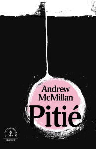 Pitié. Notes sur une ville - McMillan Andrew ; Trèves Laurent