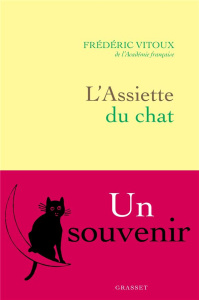 L'Assiette du chat. Un souvenir - Vitoux Frédéric