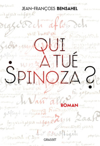 Qui a tué Spinoza? - Bensahel Jean-François