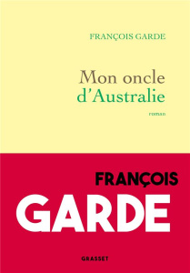 Mon oncle d'Australie - Garde François