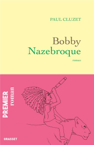 Bobby nazebroque - Cluzet Paul