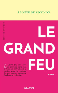 Le grand feu - Récondo Léonor de