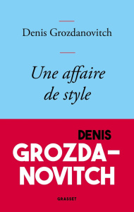 Une affaire de style - Grozdanovitch Denis