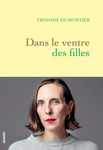 Dans le ventre des filles - Dumontier Tiphaine