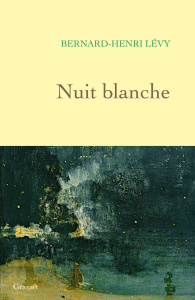 Nuit blanche - Lévy Bernard-Henri