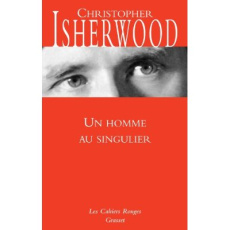 Un homme au singulier - Isherwood Christopher ; Dilé Léo