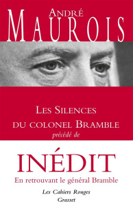 Les Silences du colonel Bramble. Précédé de En retrouvant le général Bramble - Maurois André