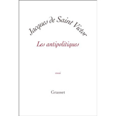 Les antipolitiques - Saint Victor Jacques de