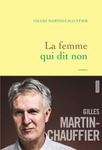 La femme qui dit non - Martin Chauffier Gilles