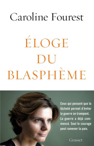 Eloge du blasphème - Fourest Caroline