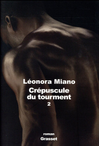 Crépuscule du tourment/2/ - Miano Léonora