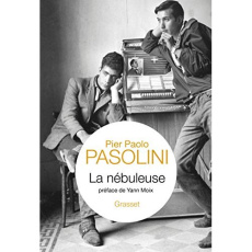 La nébuleuse - Pasolini Pier Paolo;Moix Yann