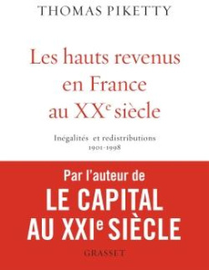 Les hauts revenus en France au XXe siècle. Inégalités et redistributions, 1901-1998 - Piketty Thomas
