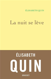 La nuit se lève - Quin Elisabeth