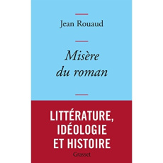 Misère du roman - Rouaud Jean