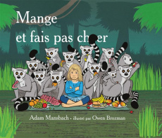 Mange et fais pas chier - Mansbach Adam ; Brozman Owen ; Demarty Pierre